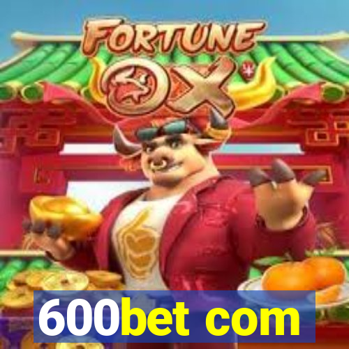 600bet com